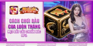 1 cach choi bau cua luon thang meo bat cau chuan xac 99