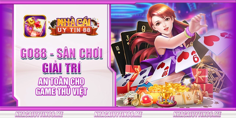 12 go88 san choi giai tri an toan cho game thu viet