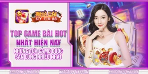 17 top game bai hot nhat hien nay nhung tua game duoc san lung nhieu nhat
