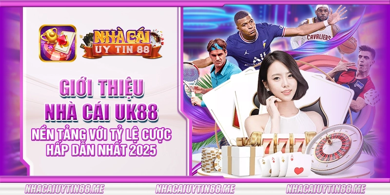 29 gioi thieu nha cai uk88 nen tang voi ty le cuoc hap dan nhat 2025
