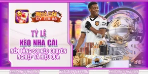 30 ty le keo nha cai nen tang soi keo chuyen nghiep va hieu qua