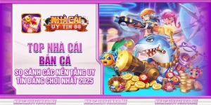 31 top nha cai ban ca so sanh cac nen tang uy tin dang choi nhat 2025
