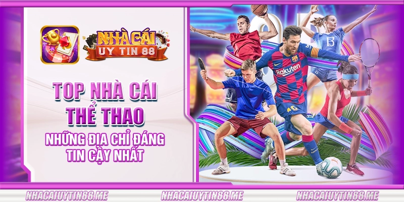 35 top nha cai the thao nhung dia chi dang tin cay nhat