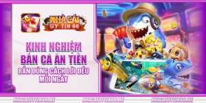 8 kinh nghiem ban ca an tien ban dung cach loi deu moi ngay