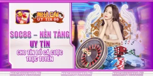 8 soc88 nen tang uy tin cho tin do ca cuoc truc tuyen
