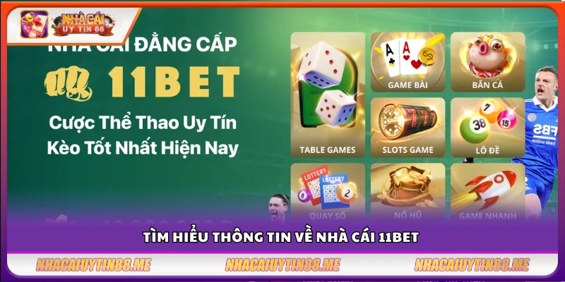 Đánh giá 11Bet - Ưu nhược điểm và trải nghiệm thực tế 2 11Bet là gì? Giới thiệu chung về nhà cái