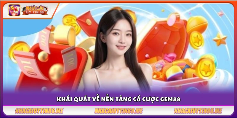 Gem88 tặng 300k slot – Ưu đãi hấp dẫn không thể bỏ lỡ 2 Giới thiệu tổng quan Gem88