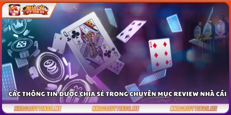 Review nhà cái – Đánh giá tổng thể về chất lượng và dịch vụ 10 Các thông tin được chia sẻ trong chuyên mục review nhà cái