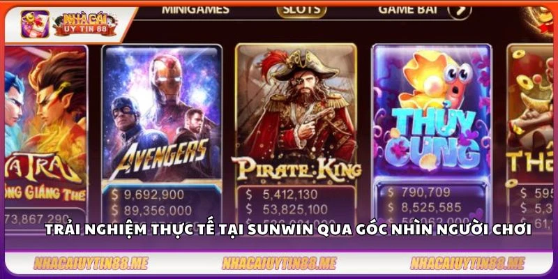 Sunwin – Sân chơi đổi thưởng trực tuyến hàng đầu Việt Nam 4 Trải nghiệm thực tế tại Sunwin qua góc nhìn người chơi