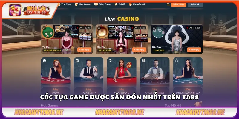 Các tựa game được săn đón nhất trên TA88