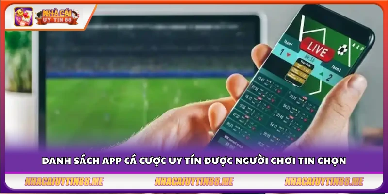 Top các app cá cược uy tín được nhiều người chơi đánh giá cao