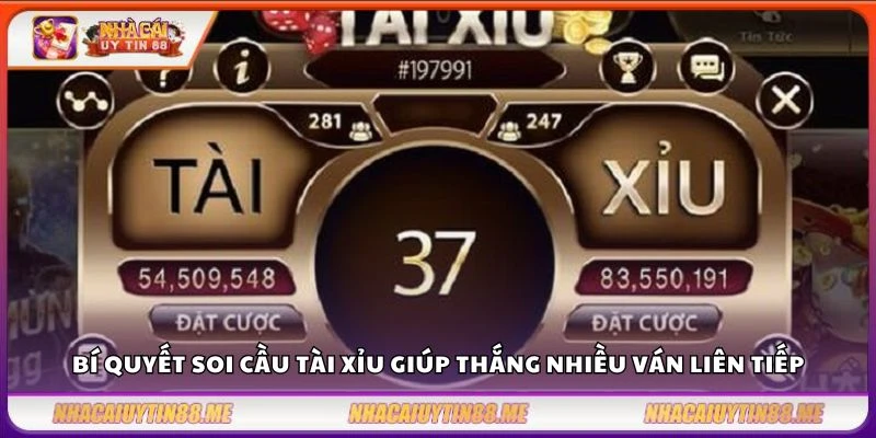 Cách chơi tài xỉu – Bí quyết đặt cược thông minh từ cao thủ 4 Bí quyết soi cầu tài xỉu giúp thắng nhiều ván liên tiếp