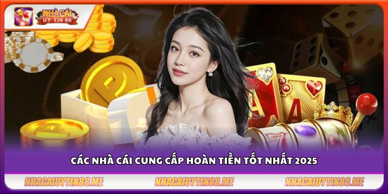 Hoàn tiền nhà cái online – Cách tận dụng ưu đãi hiệu quả 3 Danh sách hoàn tiền nhà cái online hấp dẫn nhất năm nay