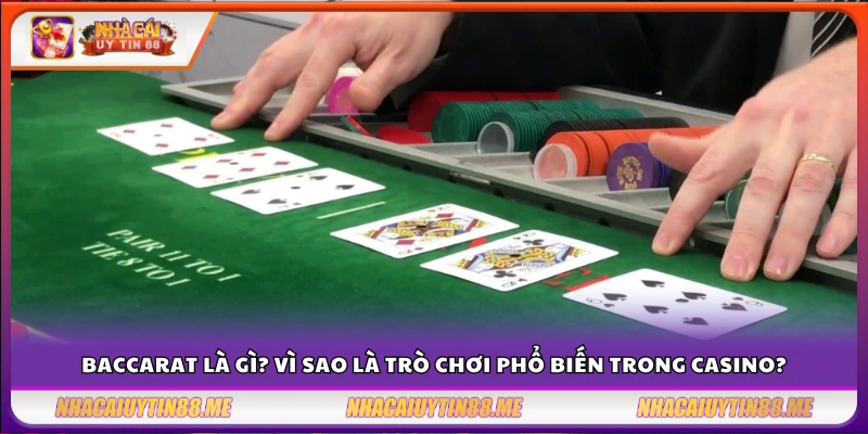 Giới thiệu game bài Baccarat trong sòng bạc