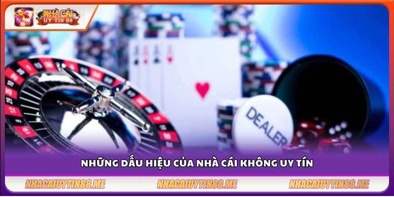 Top nhà cái uy tín – Danh sách được cộng đồng tin chọn 4 Các biểu hiện thường thấy ở nhà cái có dấu hiệu lừa đảo